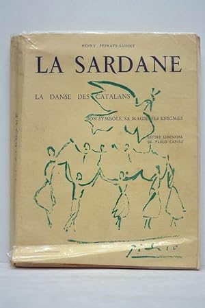 Image du vendeur pour La Sardane. La danse des catalans. Son symbole, sa magie, ses enigmes. Lettre de Pablo Casals. mis en vente par ltimo Captulo S.L.