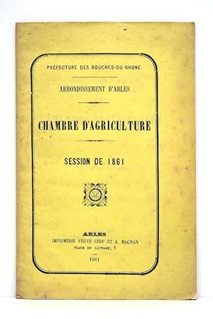 Seller image for CHAMBRE d'agriculture. D�partement de Bouches-du-Rhone. Arrondissement d'Arles. Session de 1861. for sale by �ltimo Cap�tulo S.L.
