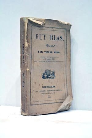Imagen del vendedor de Ruy Blas, Drame. Reprsent pour la premire fois le 8 novembre 1838 pour l'ouverture du thtre de la Renaissance. a la venta por ltimo Captulo S.L.