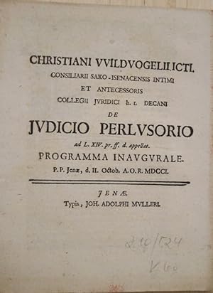 De Iudicio Perlusorio ad L. XIV. pr. ff. d. appellat. Programma Inaugurale. Jena, Müller, 1701. 6...