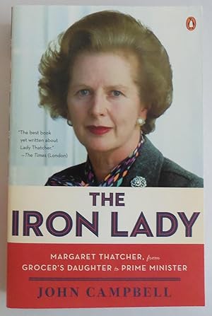 Imagen del vendedor de The Iron Lady: Margaret Thatcher, from Grocer's Daughter to Prime Minister a la venta por Sklubooks, LLC
