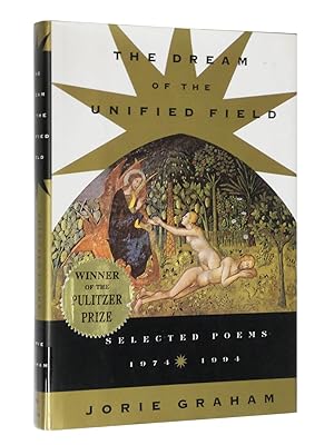 Bild des Verkufers fr The Dream of the Unified Field: Selected Poems, 1974-1994 zum Verkauf von Bowman Books