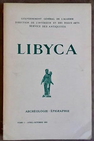 Libyca. Archéologie - Epigraphie. Tome I: avril - octobre 1953
