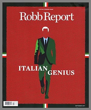 Robb Report - Italian Genius. September, 2017. Ferrari's Stunning Superfast; Italian Street Style...