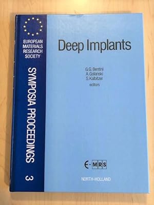 Deep Implants: Proceedings on Symposium C on Deep Implants: Fundamentals and Applications of the ...