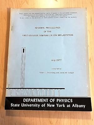 Informal Proceedings of the First USA-USSR Seminar on Ion Implantation, July 1977