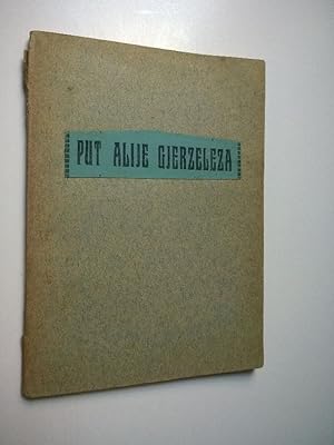 Seller image for Put Alije Gjerzeeleza. for sale by Antiquariat  J.J. Heckenhauer e.K., ILAB