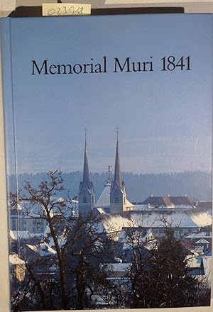 Bild des Verkufers fr Memorial Muri 1841: Zur aargauischen Klosteraufhebung von 1841 zum Verkauf von Antiquariat Trger