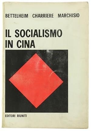 Seller image for IL SOCIALISMO IN CINA. Organizzazione economica e sovrastrutture ideologiche.: for sale by Bergoglio Libri d'Epoca