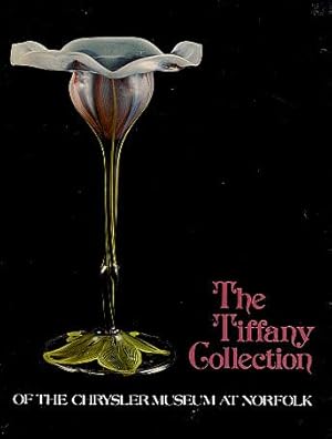 Seller image for The Tiffany Collection of the Chrysler Museum at Norfolk for sale by LEFT COAST BOOKS