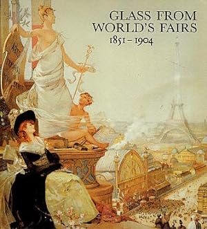Glass from World's Fairs, 1851-1904