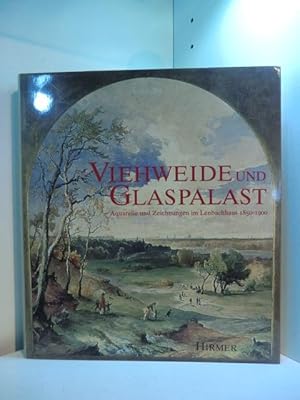 Bild des Verkufers fr Viehweide und Glaspalast. Aquarelle und Zeichnungen im Lenbachhaus 1850 - 1900. Ausstellung Stdtische Galerie im Lenbachhaus, Mnchen vom 7. Oktober 1998 bis 10. Januar 1999 zum Verkauf von Antiquariat Weber