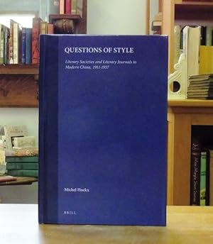 Questions of Style: Literary Sources and Literary Journals in Modern China, 1911-1937