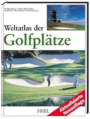 Seller image for Weltatlas der Golfpltze. Dt. bers.: Walther & Christoph Wuttke for sale by Antiquariat Johannes Hauschild