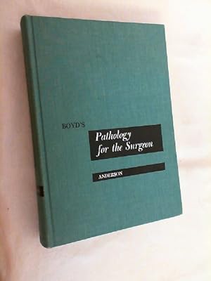 Boyd's Pathology for the Surgeon. Eighth Edition