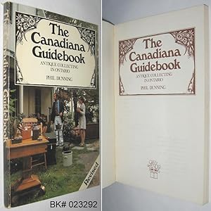 Seller image for The Canadiana Guidebook: Antique Collecting in Ontario for sale by Alex Simpson