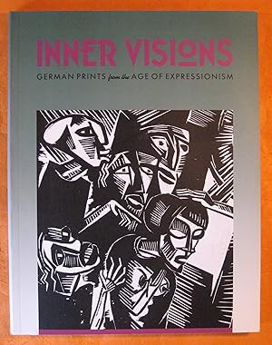 Seller image for Inner Visions: German Prints from the Age of Expressionism for sale by Pistil Books Online, IOBA