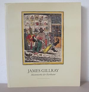 James Gillray: Meisterwerke der Karikatur.