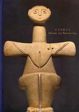 Imagen del vendedor de Cyprus Before the Bronze Age: Art of the Chalcolithic Period a la venta por LEFT COAST BOOKS