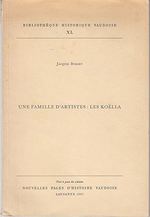Une famille d'artistes: Les Koëlla. Bibliothèque historique vaudoise.