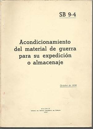 ACONDICIONAMIENTO DEL MATERIAL DE GUERRA PARA SU EXPEDICION O ALMACENAJE (SB 9-4)