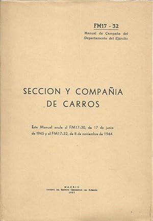 SECCION Y COMPAÑÍA DE CARROS -FM17-32 Manual de Campaña (Este manual anula al FM30 de 17 junio 19...