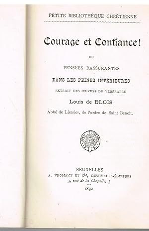 Bild des Verkufers fr Courage et confiance ! ou penses rassurantes dans les peines intrieures zum Verkauf von Librairie l'Aspidistra