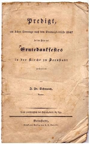 Predigt, am 14teh Sonntage nach dem Dreieinigkeitsfeste 1847 bei der Feier des Erntedankfestes in...