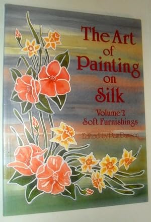The Art of Painting on Silk Volume 2 - Soft Furnishings