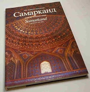 Samarkand: muzej pod otkrytym nebom / Samarkand: a museum in the open.