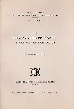Imagen del vendedor de Le Sihalavatthuppakarana : texte Pali et traduction [Publications de l'cole franaise d'Extrme-Orient, v. 123.] a la venta por Joseph Burridge Books