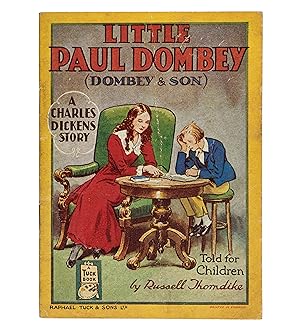 Image du vendeur pour [Dombey and Son.] Little Paul Dombey; a Charles Dickens story told for children by Russell Thorndike. mis en vente par Jarndyce, The 19th Century Booksellers