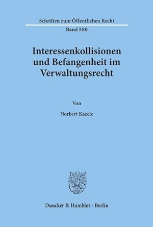 Bild des Verkufers fr Interessenkollisionen und Befangenheit im Verwaltungsrecht. zum Verkauf von AHA-BUCH GmbH