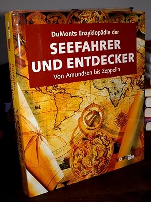 DuMonts Enzyklopädie der Seefahrer und Entdecker. Von Amundsen bis Zeppelin. Herausgegeben und er...