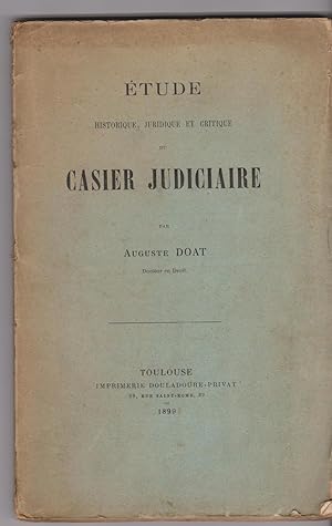 Etude historique, juridique et critique du casier judiciaire