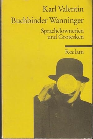 Imagen del vendedor de Buchbinder Wanninger. Sprachclownerien und Grotesken. Hrsg. v. Helmut Bachmair a la venta por Graphem. Kunst- und Buchantiquariat