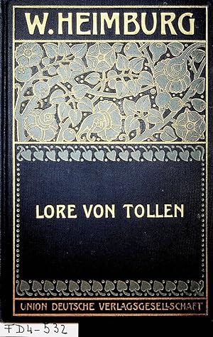 Seller image for Lore von Tollen. (= W. Heimburg's gesammelte Romane und Novellen 8. Band) for sale by ANTIQUARIAT.WIEN Fine Books & Prints