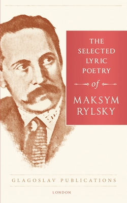 Seller image for The Selected Lyric Poetry of Maksym Rylsky (Paperback or Softback) for sale by BargainBookStores