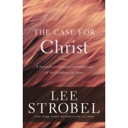 The Case for Christ: A Journalist's Personal Investigation of the Evidence for Jesus (Case for . ...