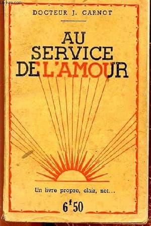 Seller image for AU SERVICE DE L'AMOUR for sale by Le-Livre