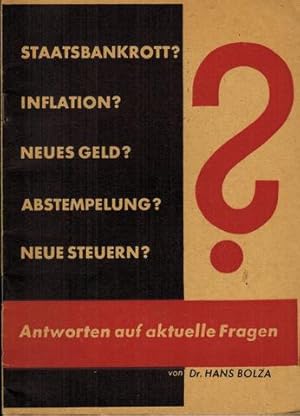 Bild des Verkufers fr Staatsbankrott?- Inflation? - Neues Geld? - Abstempelung? - Neue Steuern? - Antworten auf aktuelle Fragen. zum Verkauf von Antiquariat Appel - Wessling