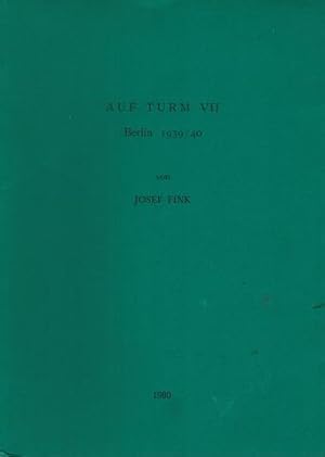 Bild des Verkufers fr Auf Turm VII. Berlin 1939 / 40. zum Verkauf von Antiquariat Appel - Wessling