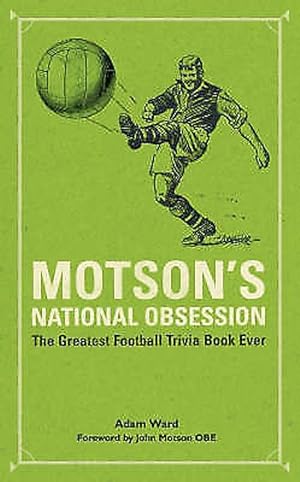 Seller image for Motson's National Obsession: The Greatest Football Trivia Book Ever. for sale by M.Roberts - Books And ??????