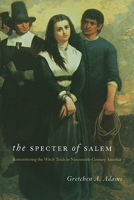 Immagine del venditore per The Specter of Salem: Remembering the Witch Trials in Nineteenth-Century America (Paperback or Softback) venduto da BargainBookStores
