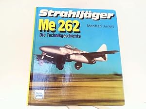 Bild des Verkufers fr Strahljger Me 262 - Die Technigeschichte. zum Verkauf von Antiquariat Ehbrecht - Preis inkl. MwSt.