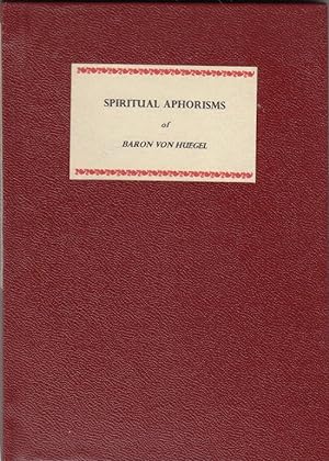 Spiritual Aphorisms of Baron Von Huegel (1 of 36 copies)