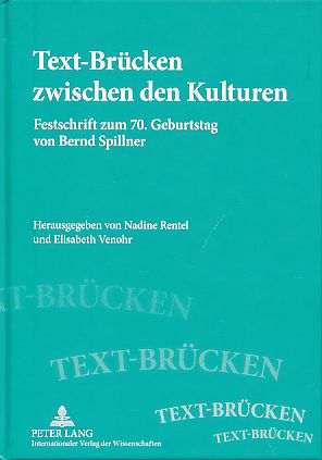 Seller image for Text-Brcken zwischen den Kulturen. Festschrift zum 70. Geburtstag von Bernd Spillner. for sale by Fundus-Online GbR Borkert Schwarz Zerfa