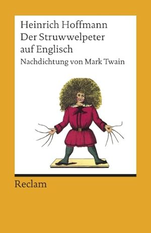 Bild des Verkufers fr Der Struwwelpeter. Engl. Nachdichtung von Mark Twain / Reclams Universal-Bibliothek ; Nr. 8983 zum Verkauf von Antiquariat Buchhandel Daniel Viertel