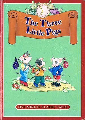 Imagen del vendedor de The Three Little Pigs : Five Minute Classic Tales : a la venta por Sapphire Books