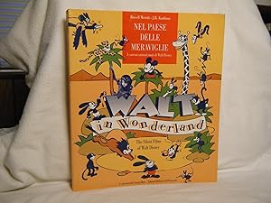 Seller image for Nel paese delle meraviglie I cartoni animati muti di Walt Disney = Walt in wonderland : the silent films of Walt Disney for sale by curtis paul books, inc.